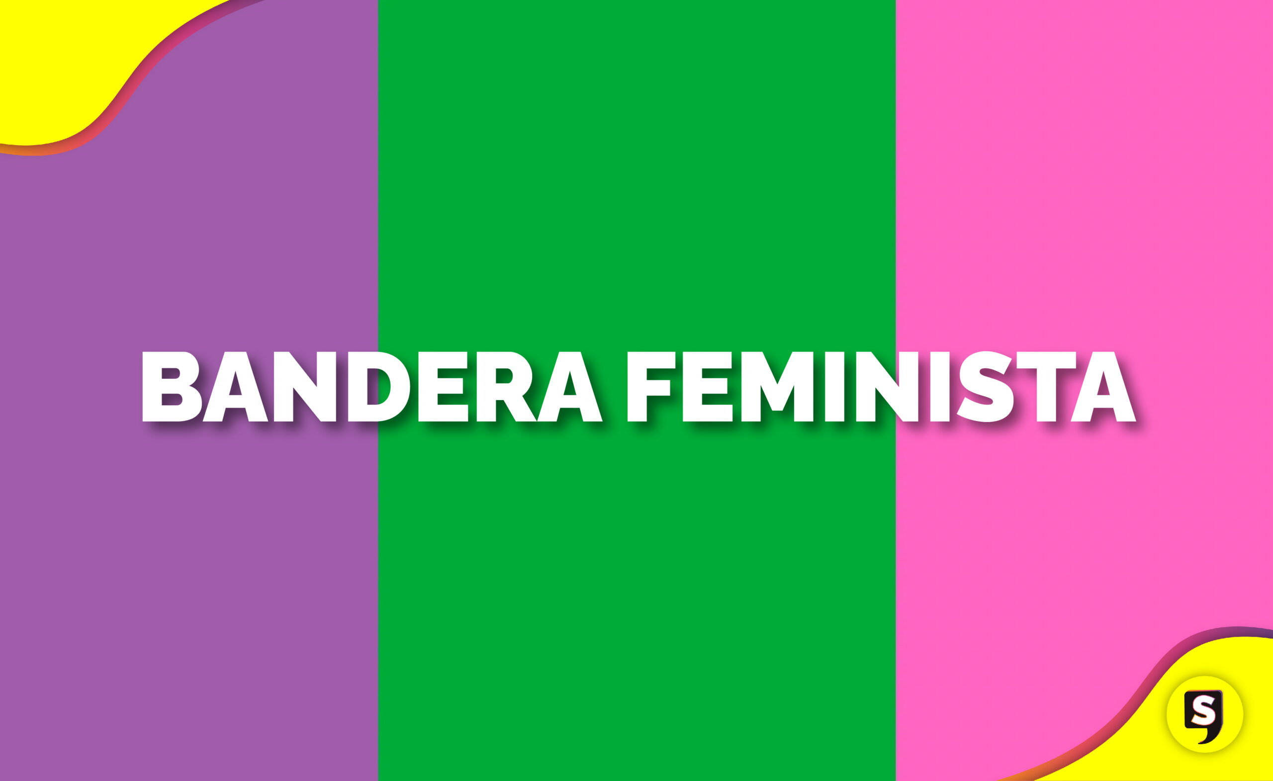 Colores De Lucha Este Es El Significado De La Bandera Feminista