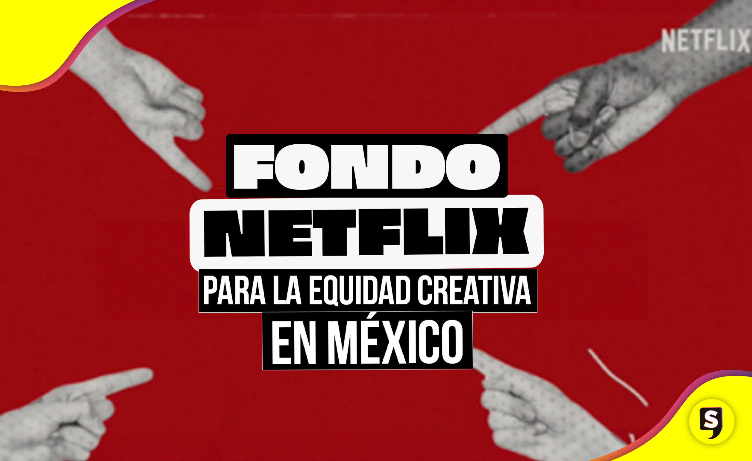 Fondo Netflix para la Equidad Creativa