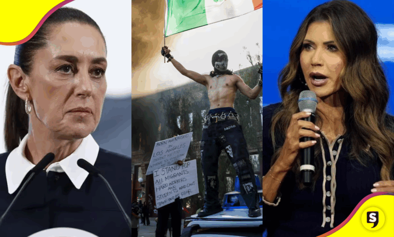 Kristi Noem acusa a Claudia Sheinbaum de alentar protestas violentas en Los Ángeles