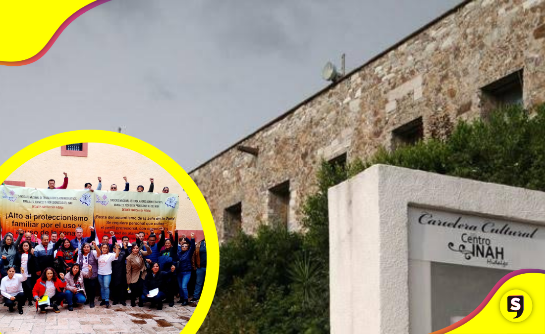 Trabajadores del INAH en Hidalgo exigen fin a hostigamiento laboral