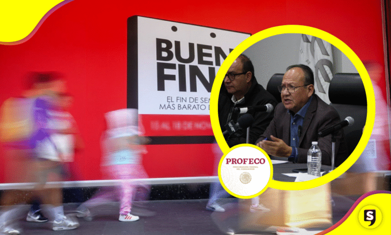 Profeco refuerza vigilancia rumbo al Buen Fin 2025: ¡ojo con las falsas ofertas!